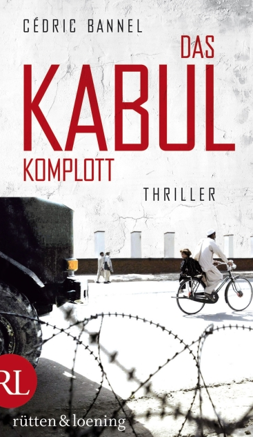 Das Kabul-KomplottCédric Bannel