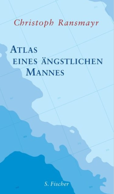 Atlas eines ängstlichen MannesChristoph Ransmayr