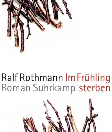 Im Frühling sterbenRalf Rothmann