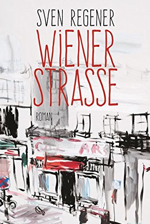 Sven Regener: Wiener Straße